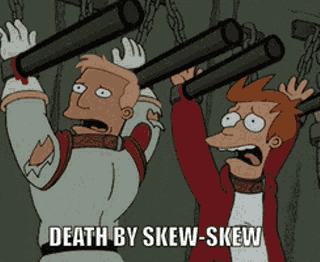 Skew Skew Death By Skew Skew GIF - Skew Skew Death By Skew Skew Futurama GIFs