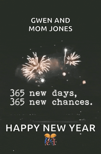 gwen and mom jones 365 new days 365 new chances .. happy new year