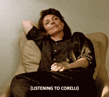 a woman is sitting in a chair with a cigarette in her hand and the words listening to corelli above her