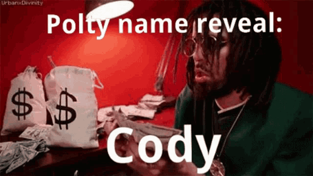 a man sitting at a table with bags of money and the name cody on the bottom