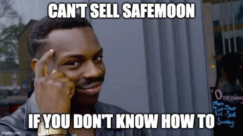 Cant Sell Safemoon If You Dont GIF - Cant Sell Safemoon If You Dont GIFs