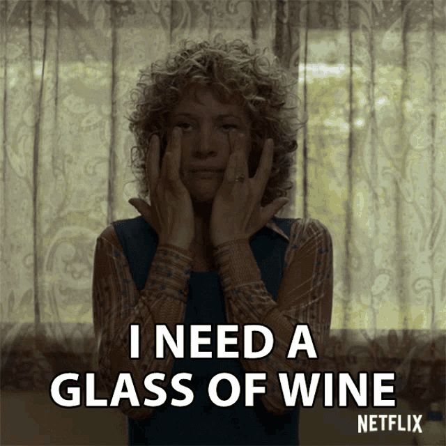 I Need A Glass Of Wine Stressed GIF - I Need A Glass Of Wine Stressed Overwhelmed GIFs