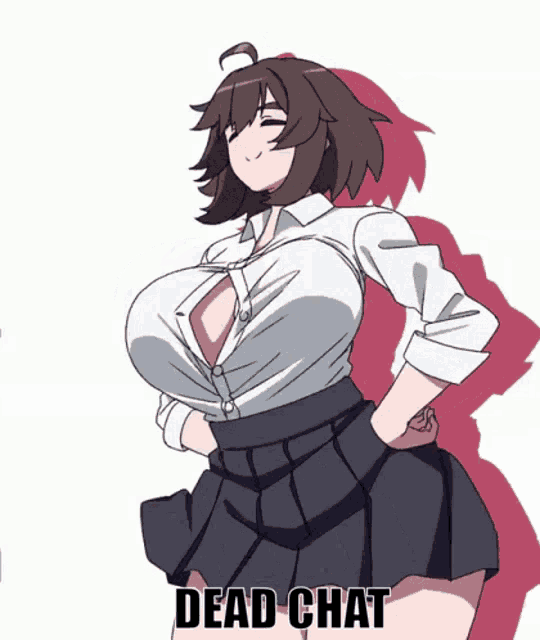 a cartoon of a girl with huge breasts and the words dead chat on the bottom