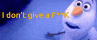 a close up of a snowman with the words `` i do n't give a f ** k '' written in yellow .