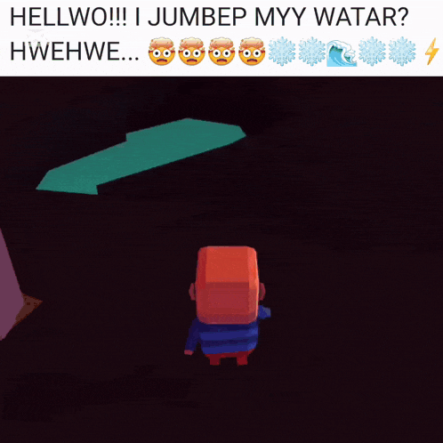 a cartoon of a man in a cave with the words hellwo !!! i jumbep myy watar