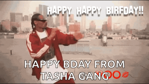 snoop dogg is dancing on a rooftop with the words happy happy birthday from tasha gango