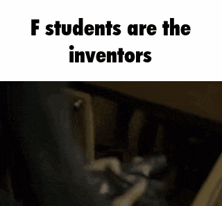a man is reaching for something on a shelf with the words f students are the inventors below him
