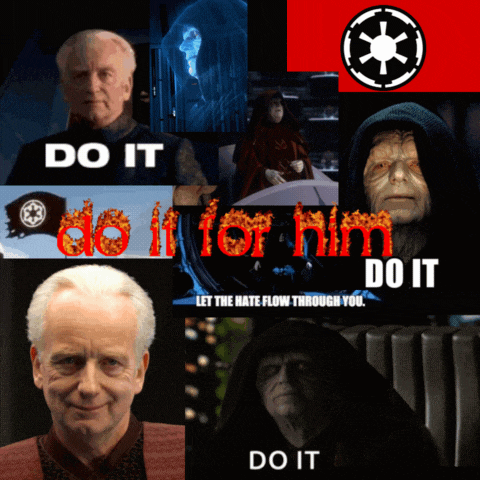 a collage of star wars characters says do it do it for him do it let the hate flow through you