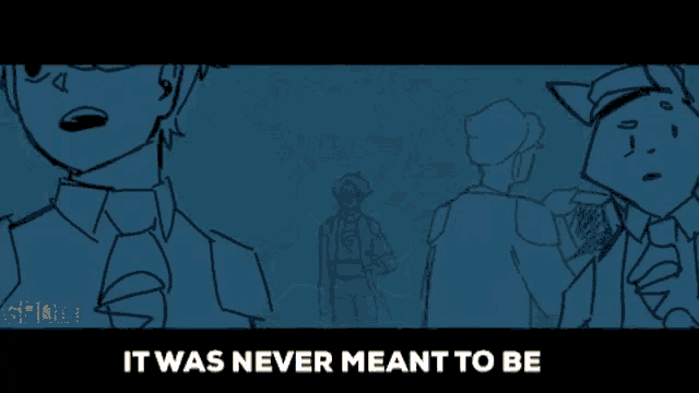 a black and white drawing of a man holding a gun with the words `` it was never meant to be '' above him .