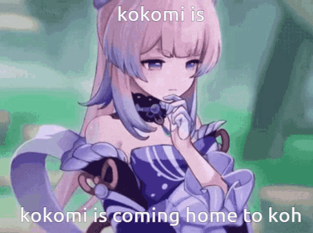 a picture of a girl with the words kokomi is kokomi is coming home to koh on the bottom