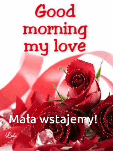 a card that says good morning my love