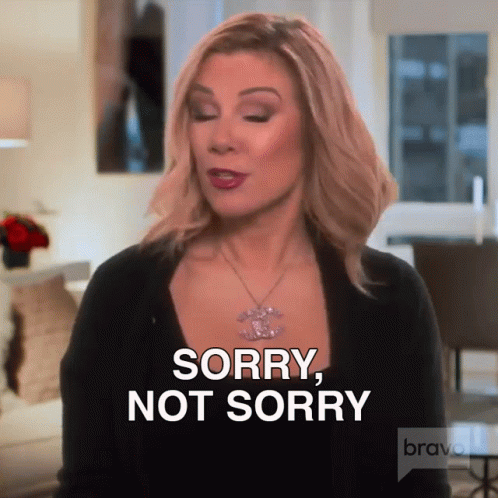 Sorry Not Sorry Real Housewives Of New York GIF - Sorry Not Sorry Real Housewives Of New York Rhony GIFs