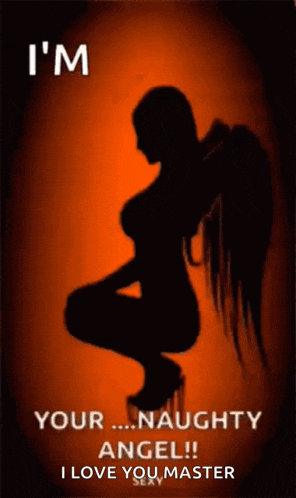 a silhouette of a woman with angel wings says " i 'm your naughty angel ! "