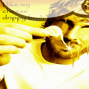 a picture of a person with the words " like my cheese drippy bruh "
