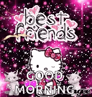 hello kitty is wearing a pink bow and hearts and says `` best friends good morning '' .