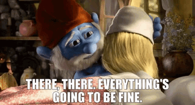 The Smurfs Papa Smurf GIF - The Smurfs Papa Smurf There There Everythings Going To Be Fine GIFs