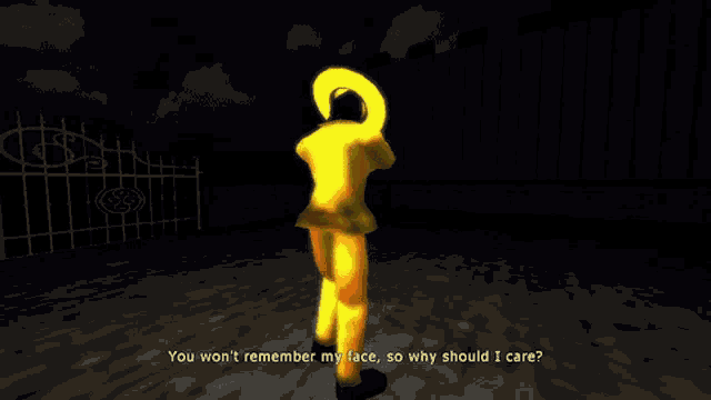 a yellow cartoon character says you won t remember my face so why should i care