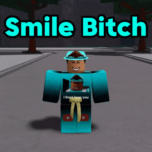 a cartoon character with the words smile bitch on top of him