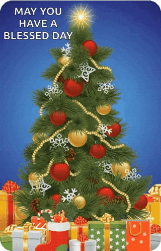 a christmas tree with gifts underneath it with the words may you have a blessed day