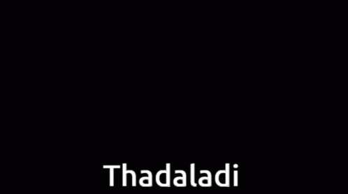 Thadaladi GIF - Thadaladi GIFs
