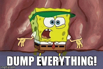 Dump Spongebob GIF - Dump Spongebob Dump Everything GIFs