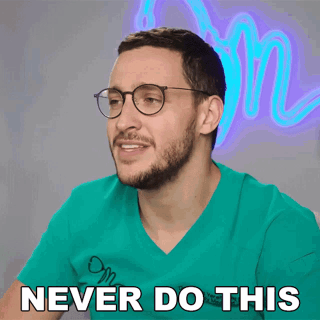 a man wearing glasses says never do this