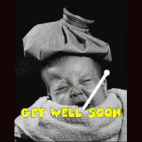 Get Well Soon GIF - Baby Fever GIFs