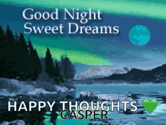 a picture of the aurora borealis with the words good night sweet dreams happy thoughts casper