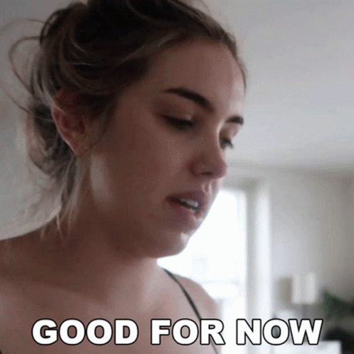 Good For Now Stella Rae GIF - Good For Now Stella Rae Its Alright GIFs