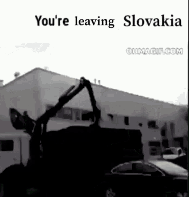 Slovakia Your Leaving Slovakia GIF - Slovakia Your Leaving Slovakia GIFs