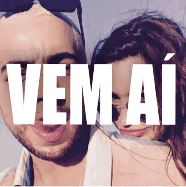 a man and a woman are standing next to each other with the words " vem ai " written above them
