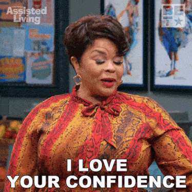 I Love Your Confidence Cora GIF - I Love Your Confidence Cora Assisted Living GIFs