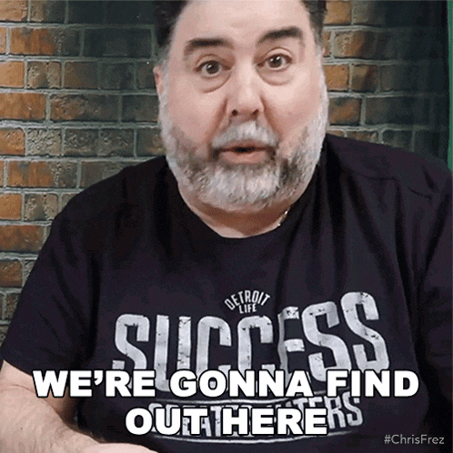 Were Gonna Find Out Here Chris Frezza GIF - Were Gonna Find Out Here Chris Frezza Well Find Out Right Here GIFs
