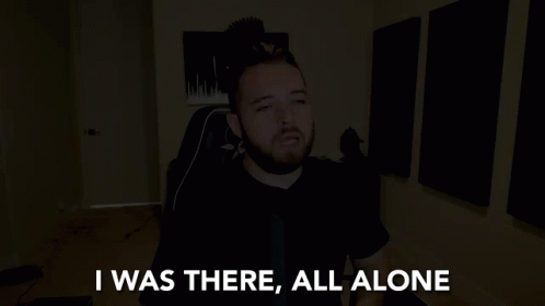 I Was There All Alone Sad GIF - I Was There All Alone All Alone Was There GIFs