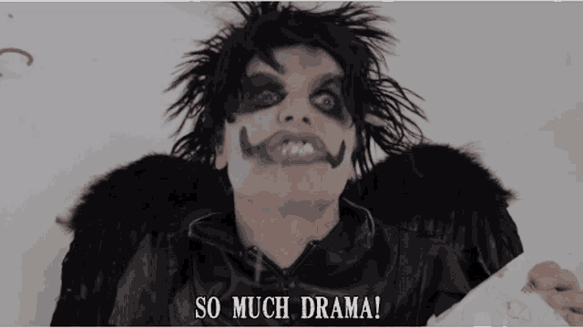 a man in a clown costume has the words so much drama written on his face