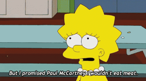 a cartoon of lisa simpson says but i promised paul mccartney i would n't eat meat