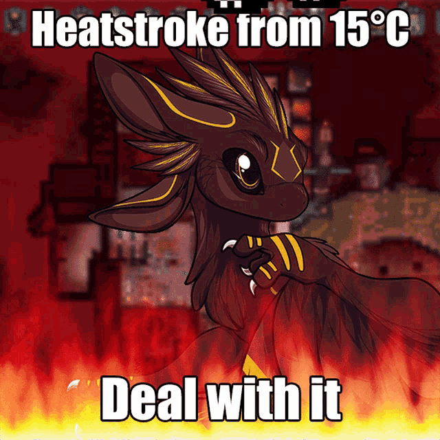 a cartoon of a dragon with the words heatstroke from 15 degrees c deal with it