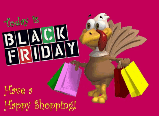 a turkey is holding shopping bags in front of a pink background that says today is black friday have a happy shopping