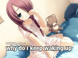 a girl is sitting on a bed with a teddy bear and why do i keep waking up .