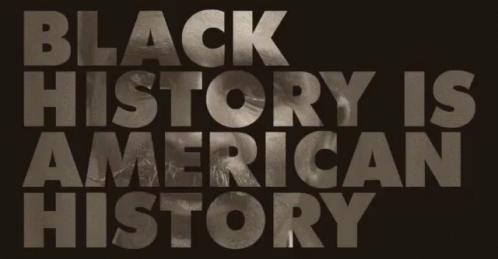Black History Month GIF - Black History GIFs