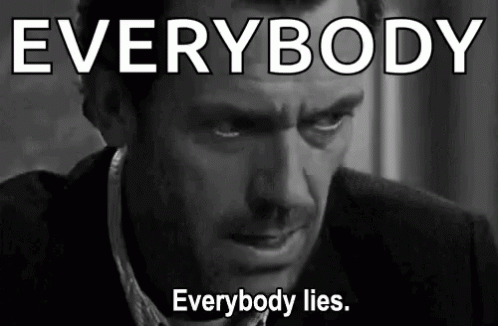 Everybody Lies Hugh Laurie GIF - Everybody Lies Hugh Laurie House GIFs