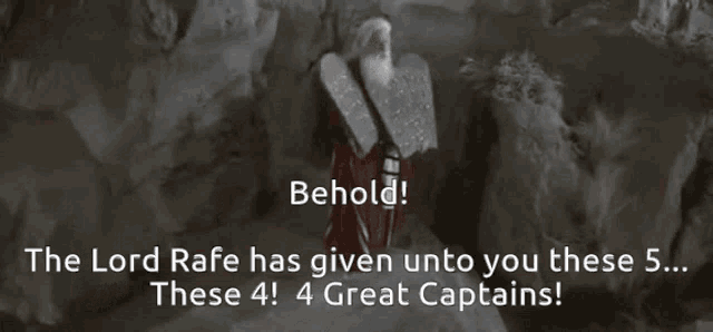 the lord rafe has given unto you these 4 ! 4 great captains
