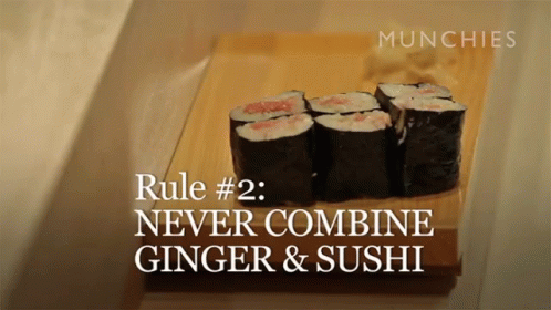 Never Combine Ginger And Sushi GIF - Never Combine Ginger And Sushi How To Eat Sushi GIFs