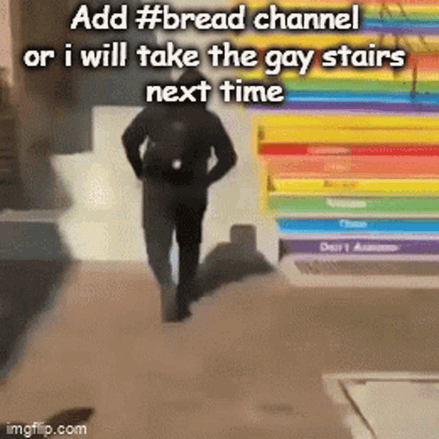 a man is walking down a set of rainbow colored stairs with the caption add #bread channel