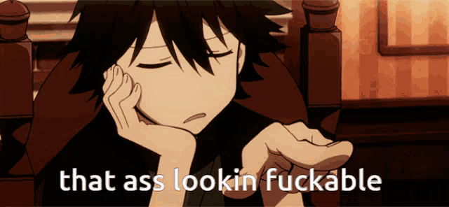 a picture of a person with the words that ass lookin fuckable below them