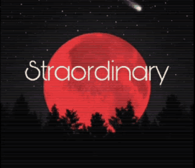 the word extraordinary is on a screen with a full moon in the background