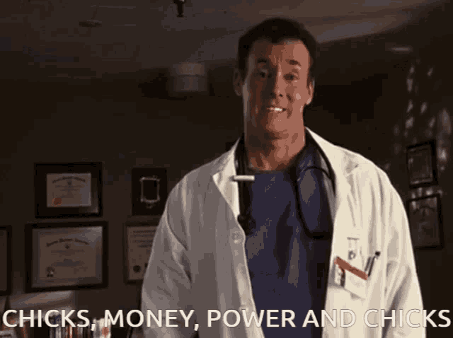 a doctor says chicks money power and chicks while standing in a dark room