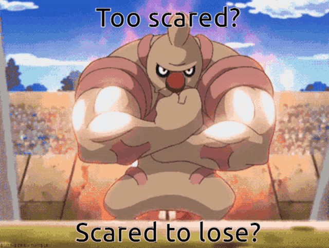 a cartoon character with the words too scared scared to lose on the bottom
