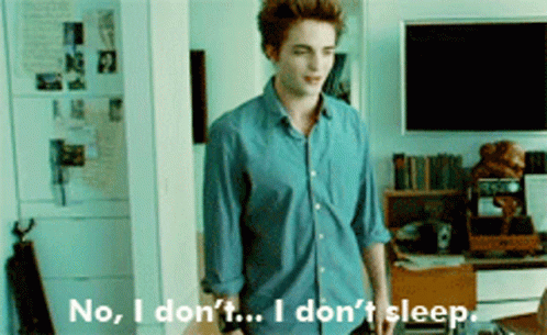 Edward Cullen I Dont Sleep GIF - Edward Cullen I Dont Sleep GIFs