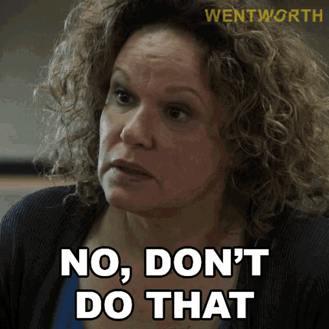 No Dont Do That Rita Connors GIF - No Dont Do That Rita Connors Wentworth GIFs